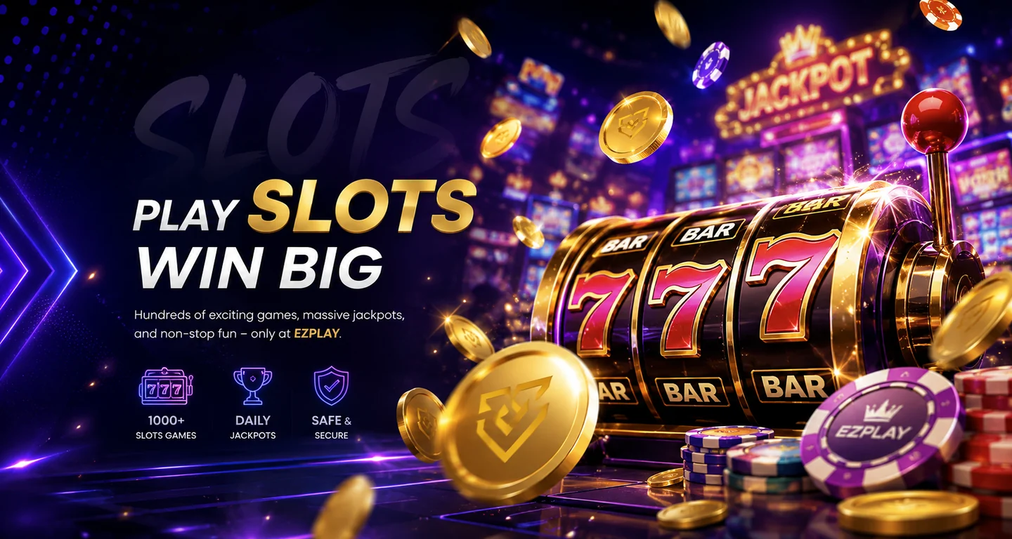 EZPLAY Slots — Play Slots, Win Big. 1000+ slot games with daily jackpots